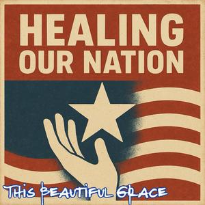 Healing Our Nation