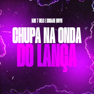 Chupa na Onda do Lança