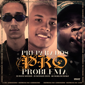 Preparados pro problema