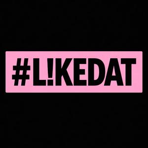 L!KE DAT