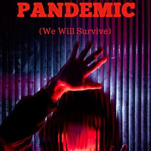 Pandemic (We Will Survive)