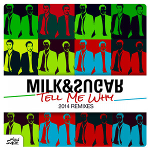 Tell Me Why (Ben Delay vs. Milk & Sugar 2014 Re-Fix)