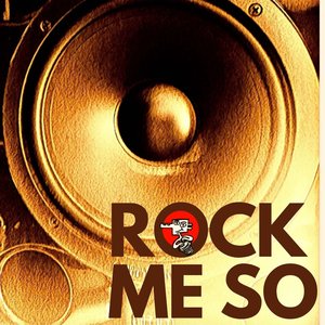 Rock Me So