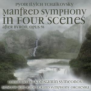 Manfred Symphony, Op. 58 in B minor: Allegro con fuoco