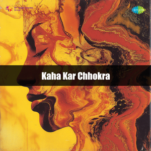 Kaha Kar Chhokra