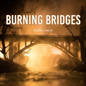 Burning Bridges