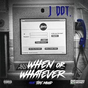 WHEN OR WHATEVER (feat. The Mood)
