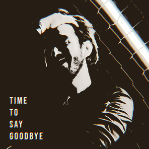 Time to Say Goodbye