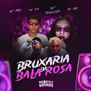 Bruxaria Da Bala Rosa