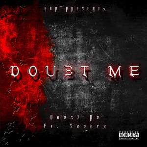 Doubt Me (feat. Severe)