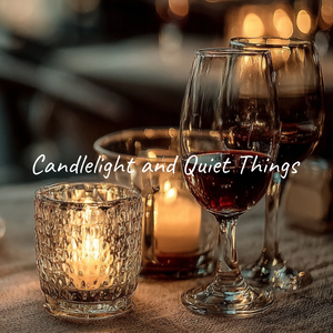 Candlelight and Quiet Things