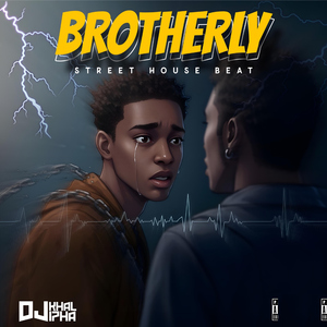 Brotherly (Street House Beat)