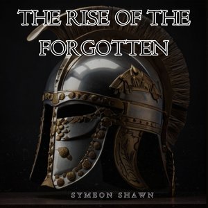 The Rise of the Forgotten