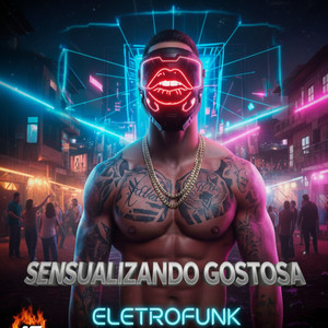 Sensualizando Gostosa Eletrofunk
