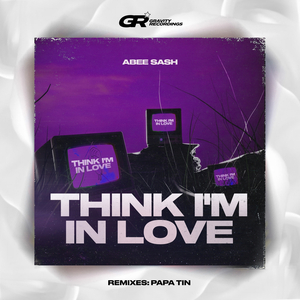 Think I'm in Love (Papa Tin Remix)
