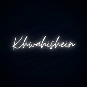 Khwahishein