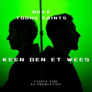 Keen deen et wees (feat. Toons Saints)