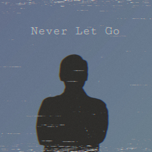 Never Let Go