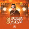 Mc Itanhaém - Os Meninos Que as Meninas Gostam