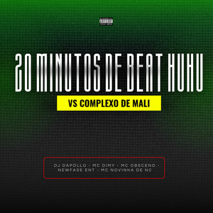 20 MINUTOS DE BEAT HUHU Vs COMPLEXO DE MALI
