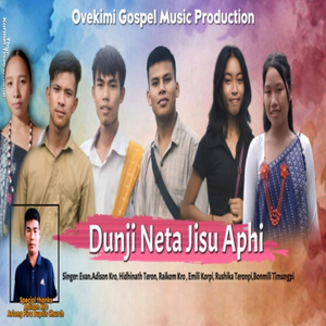 Dunji Neta Jisu Aphi (Karbi Gospel Song)