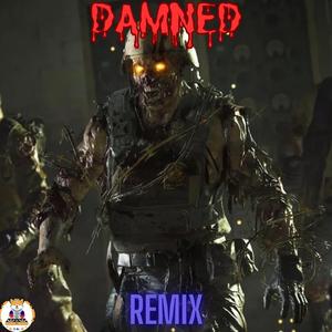 Damned (Call of Duty Zombies) (Remix)