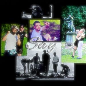 Say (feat. RAUSREIHTANZ)