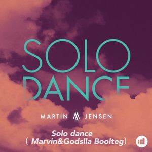 Solo Dance(Marvin&Godslla Exetended Boolteg)