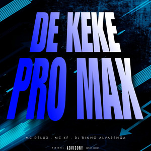De Keke pro Max