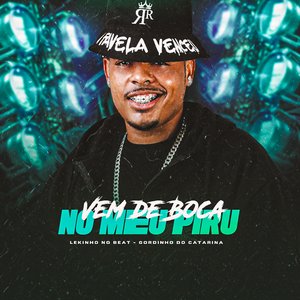 Vem de Boca no Meu Piru