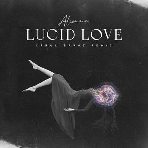 Lucid Love (Errol Bangz Remix) (Errol Bangz Remix)