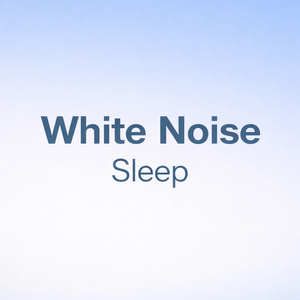 White Noise Sleep (Loopable)