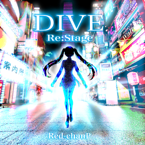 DIVE Re:Stage (feat. 初音ミク)