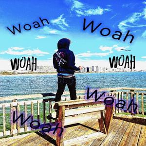 Woah