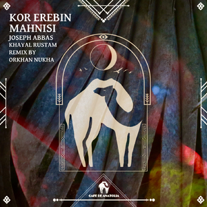 Kor Erebin Mahnisi (Orkhan Nukha Remix)