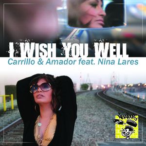 I WISH YOU WELL (feat. Nina Lares) [Radio Mix]