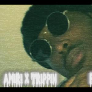 Trippin' (feat. Tae Amiri)