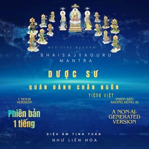 Chú Dược Sư (Tiếng Việt) - Remastering (feat. Diệu Âm Tịnh Tuấn)