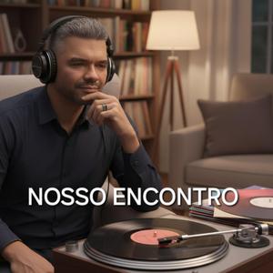 NOSSO ENCONTRO