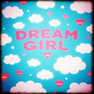 DREAM GIRL