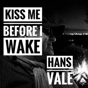Kiss Me Before I Wake