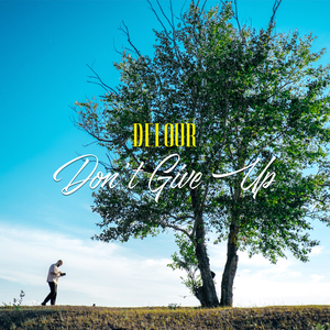 Don’t Give Up
