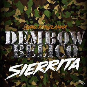 Dembow Belico Sierrita (feat. InclanMx)