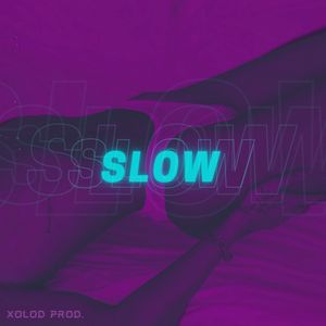 SLOW