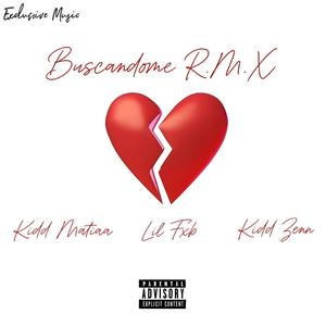 Buscandome (feat. KiddMaTiaa) (Remix)