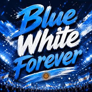 Blue White Forever