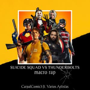 The Suicide Squad vs Thunderbolts Macro Rap
