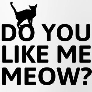 How Do U Like Me MeOW
