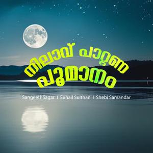 Nilaavu Paattana Poomanam (feat. Sangeeth Sagar & Shebi Samandar)