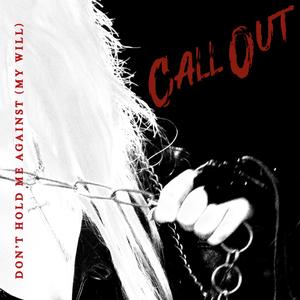 DON'T HOLD ME AGAINST (MY WILL)